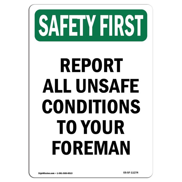 OSHA Sign, Report Unsafe Conditions Foreman, 18in X 12in Aluminum, 12" W, 18" L, Portrait